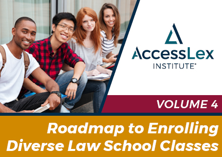 Roadmap to Enrolling Diverse Law School Classes Volume 4